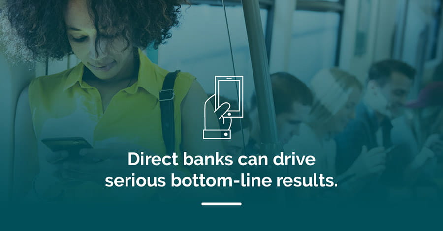 The Real Reasons Direct Banks Are Popping Up Everywhere ...