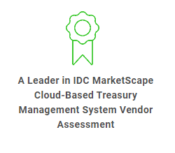 A Leader in IDC MarketScape Cloud-Based Treasury Management System Vendor Assessment