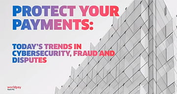 Worldpay Webinar: Protecting your Payments